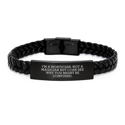 Funny Mortician Gifts, Interlaced Leather Bracelet, 'I'm A Mortician. Not A Magician But I Can See Why You Might Be Confused.' - Victory Thru Vision