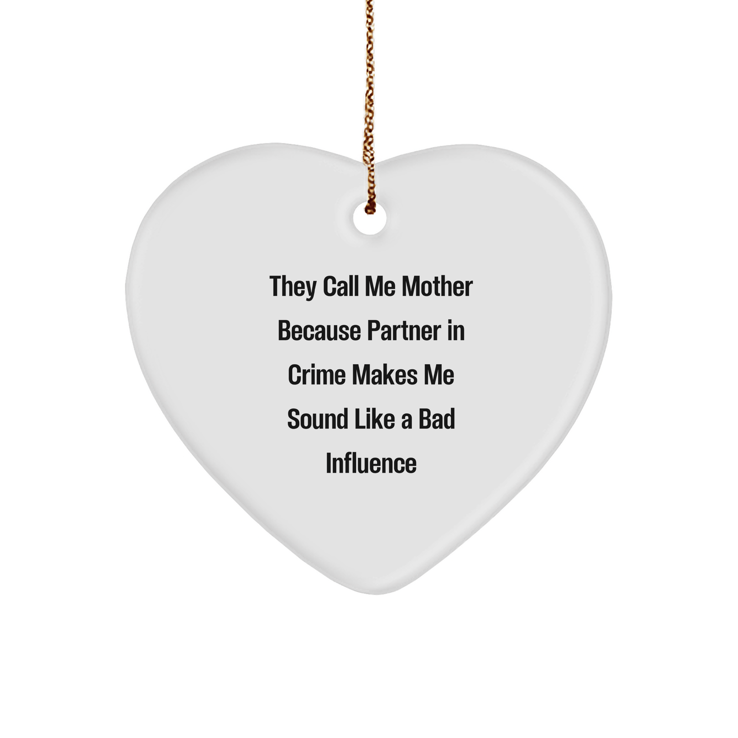 Funny Mother Gifts from Family - Heart Ornament with 'They Call Me Mother' Quote for Christmas Unique Gifts - Victory Thru Vision