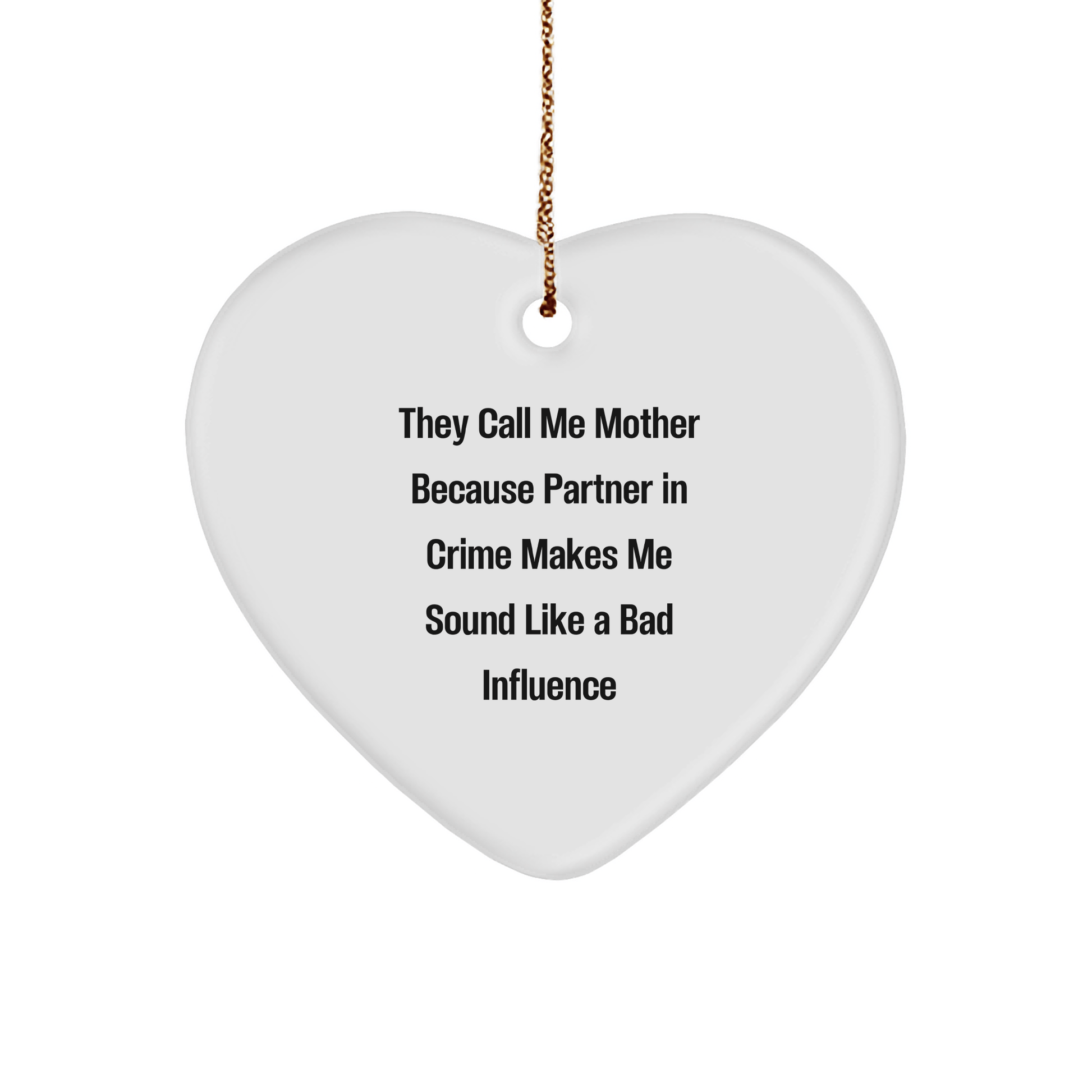 Funny Mother Gifts from Family - Heart Ornament with 'They Call Me Mother' Quote for Christmas Unique Gifts - Victory Thru Vision