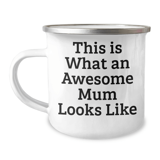 Funny Mum Gifts for Graduation - Camping Mug with Quote 'This Is What An Awesome Mum Looks Like' - Gifts from Family for Mum - Victory Thru Vision 