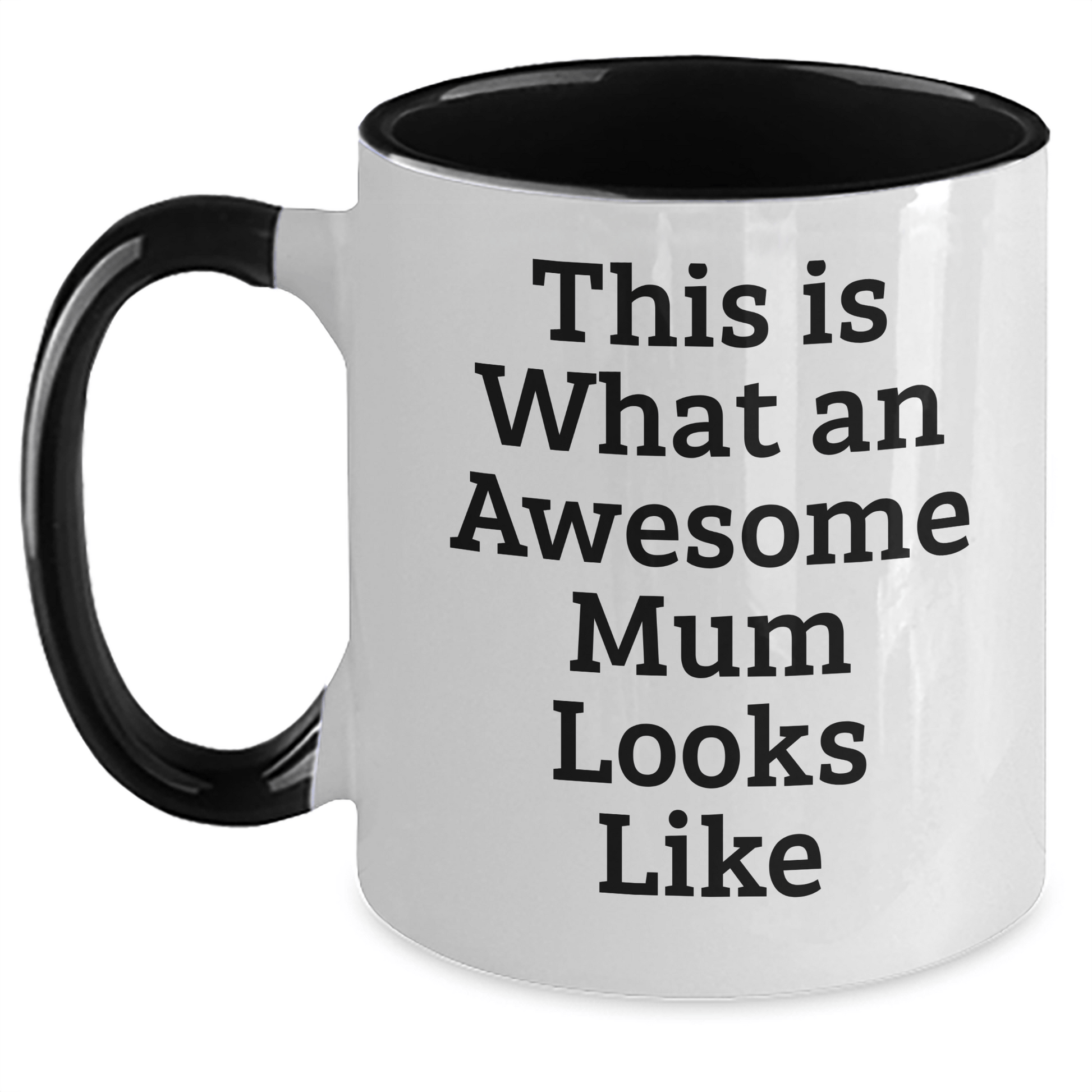 Funny Mum Gifts, Two Tone Coffee Mug with 'This Is What An Awesome Mum Looks Like' Quote, Gifts from Family for Mum Graduation, Perfect Unique Gifts for Mum - Victory Thru Vision 