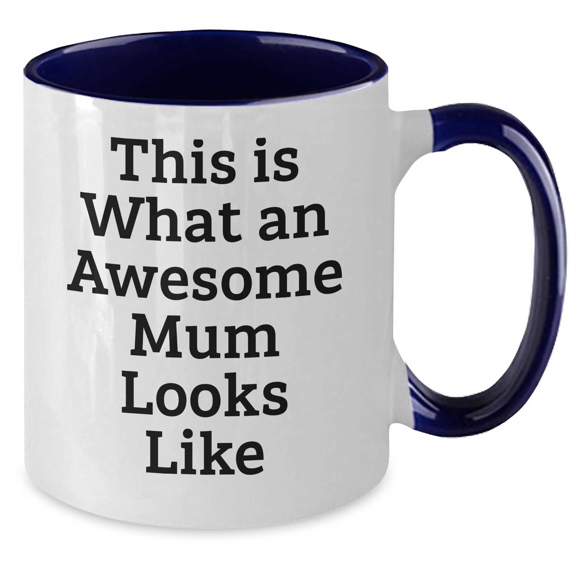 Funny Mum Gifts, Two Tone Coffee Mug with 'This Is What An Awesome Mum Looks Like' Quote, Gifts from Family for Mum Graduation, Perfect Unique Gifts for Mum - Victory Thru Vision 