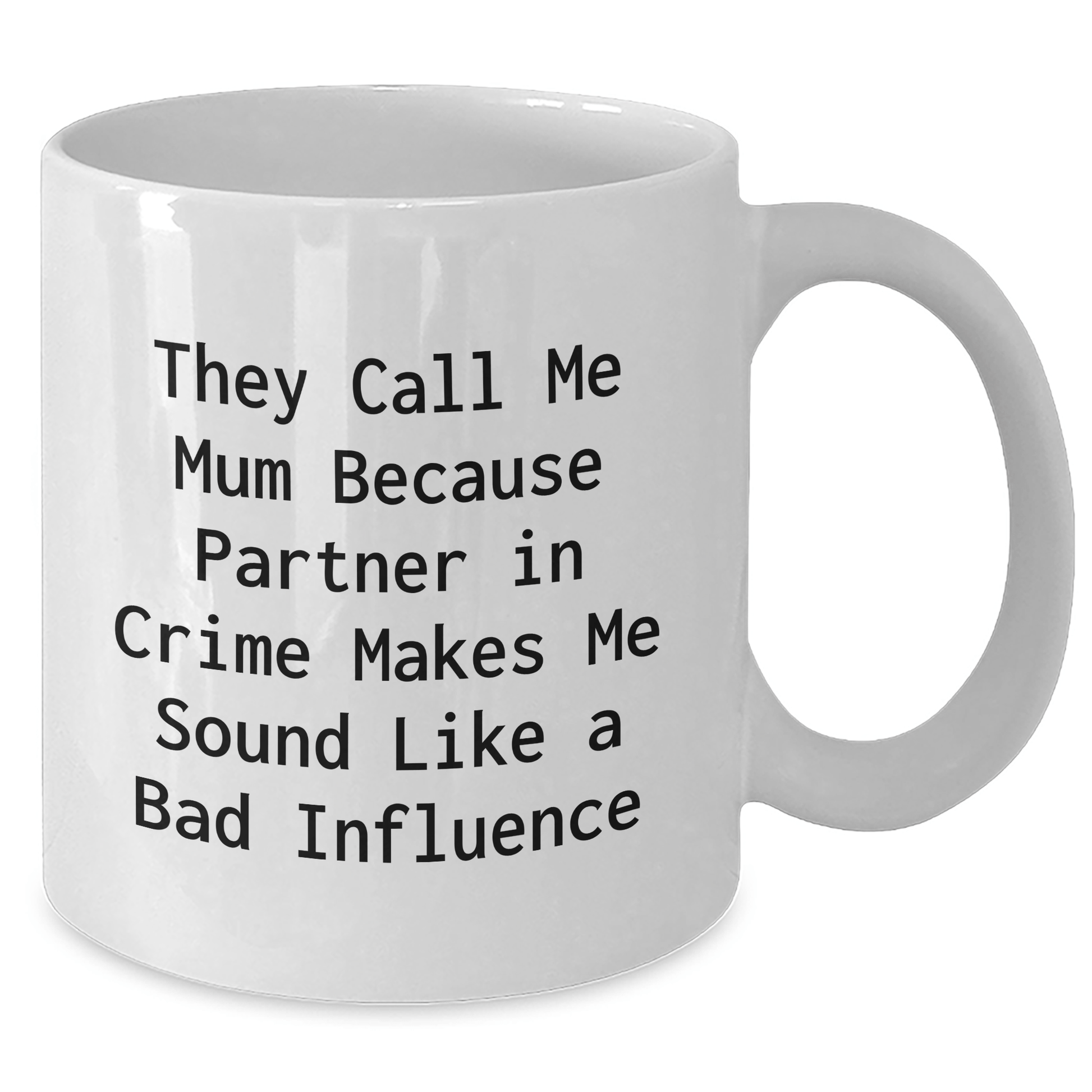 Funny Mum Quote Gifts from Mum to Mum, White Coffee Mug for Mum, Inspirational Mum Jokes on Father's Day Unique Gifts for Mum - Victory Thru Vision 