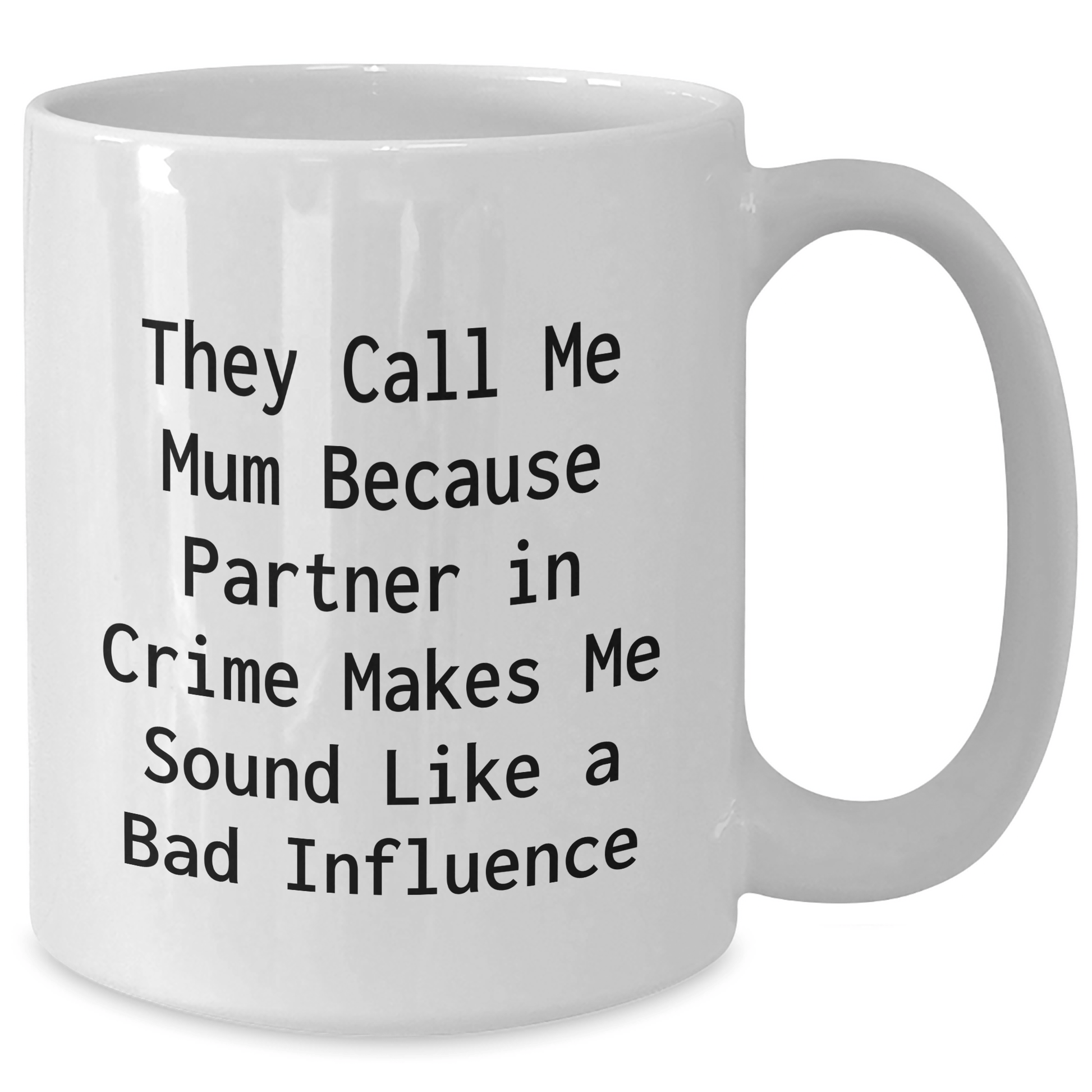 Funny Mum Quote Gifts from Mum to Mum, White Coffee Mug for Mum, Inspirational Mum Jokes on Father's Day Unique Gifts for Mum - Victory Thru Vision 
