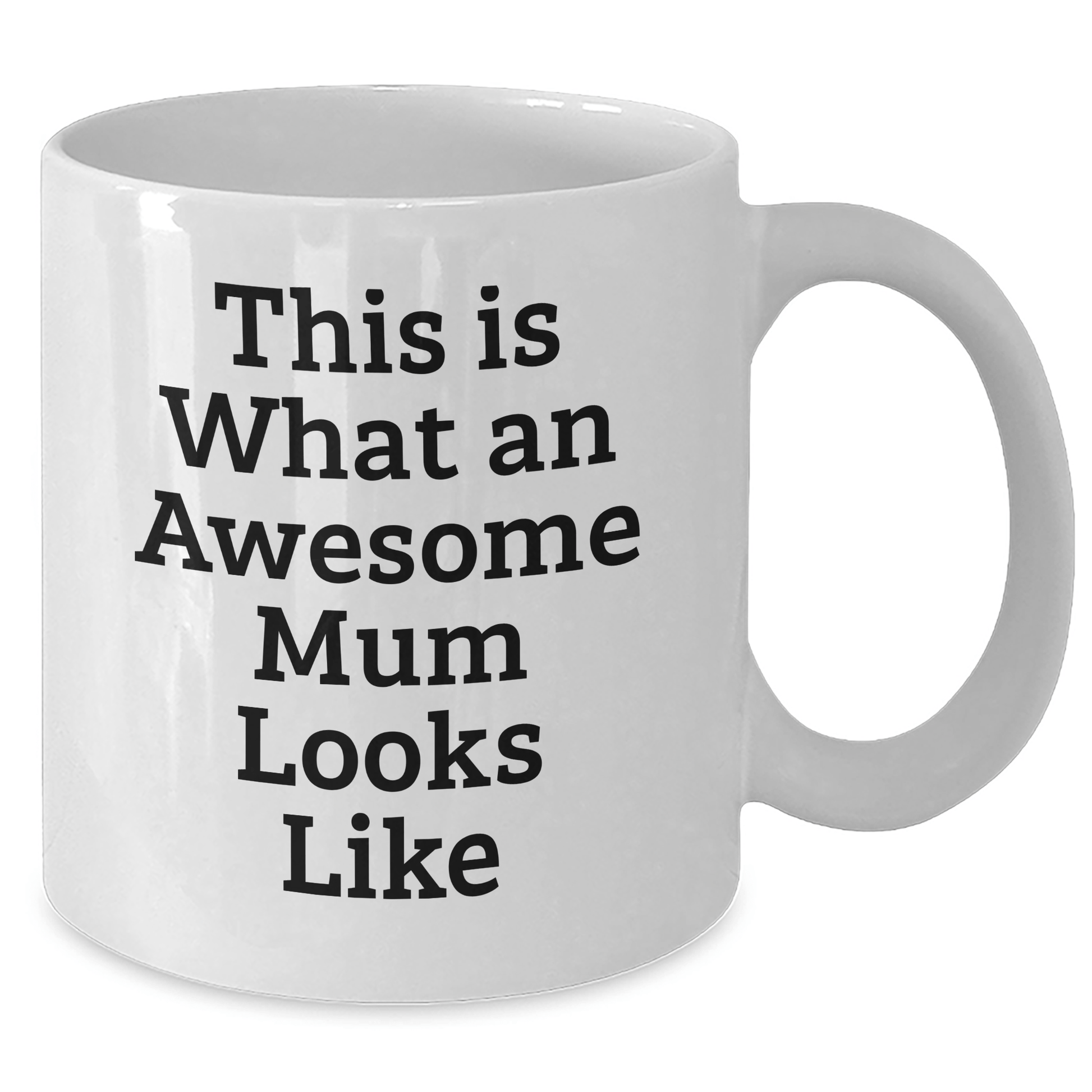 Funny Mum White Coffee Mug Gifts from Family for Mum's Graduation, 'This Is What An Awesome Mum Looks Like' Quote - Victory Thru Vision 