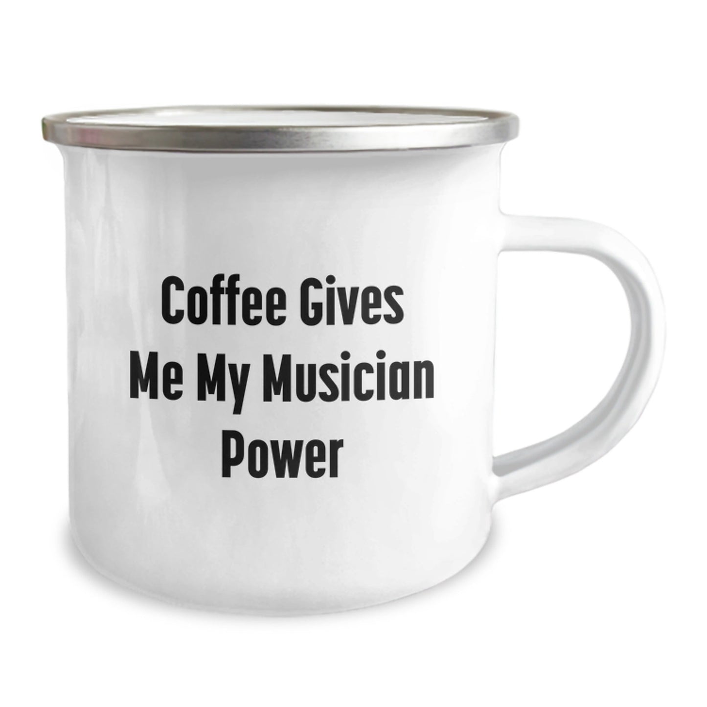 Funny Musician Gifts from Friends - Coffee Gives Me My Musician Power Camping Mug for Birthday, 12 oz Stainless Steel with Enamel Finish - Victory Thru Vision