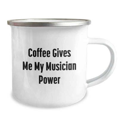 Funny Musician Gifts from Friends - Coffee Gives Me My Musician Power Camping Mug for Birthday, 12 oz Stainless Steel with Enamel Finish - Victory Thru Vision