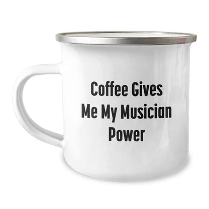 Funny Musician Gifts from Friends - Coffee Gives Me My Musician Power Camping Mug for Birthday, 12 oz Stainless Steel with Enamel Finish - Victory Thru Vision