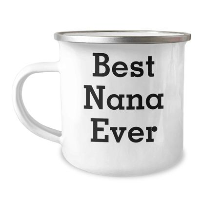 Funny Nana Camping Mug Gifts from Men to Best Nana Ever for Father's Day - 12 oz Stainless Steel with Enamel Finish - Victory Thru Vision 