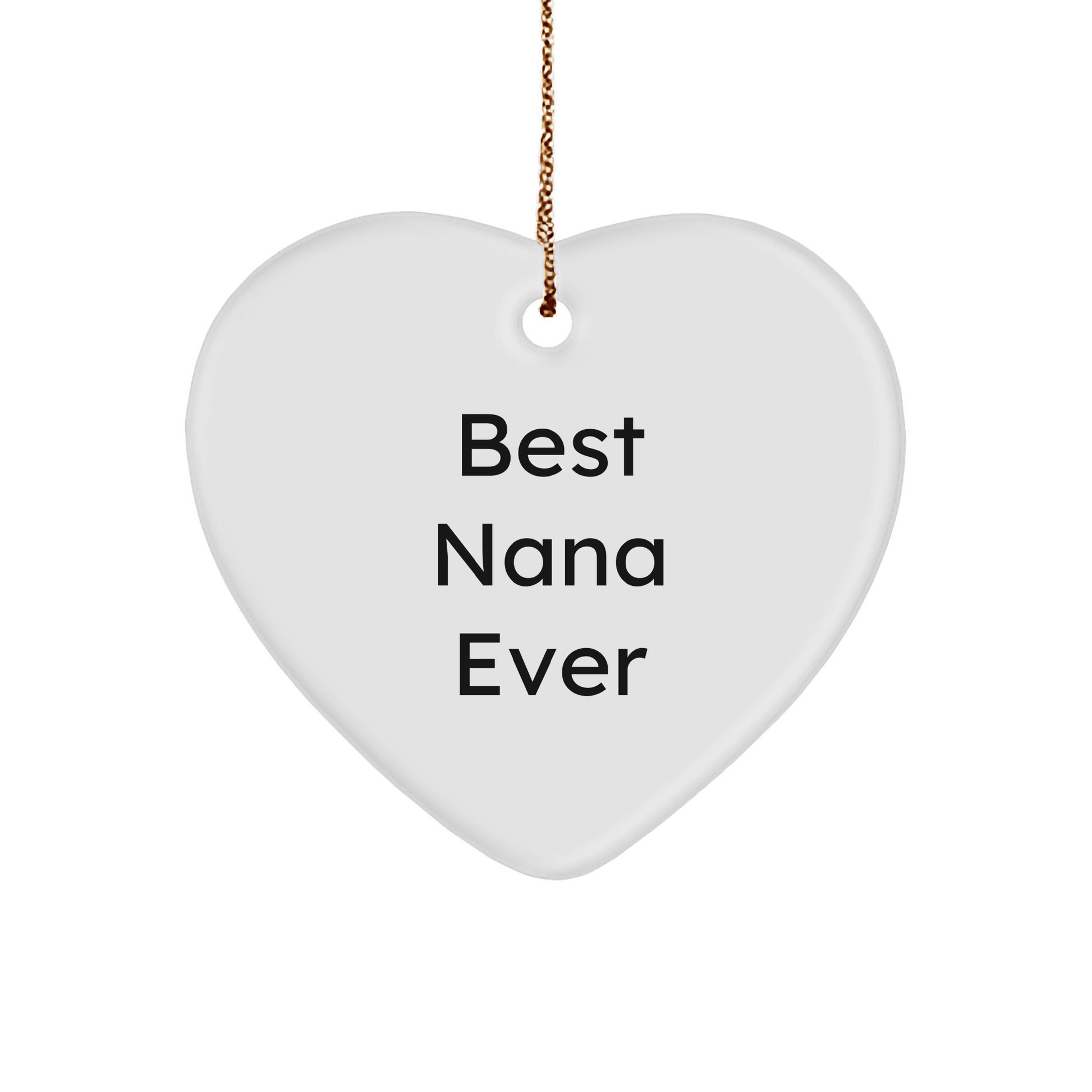 Funny Nana Gifts from Family - Best Nana Ever Heart Ornament for Christmas - Victory Thru Vision 