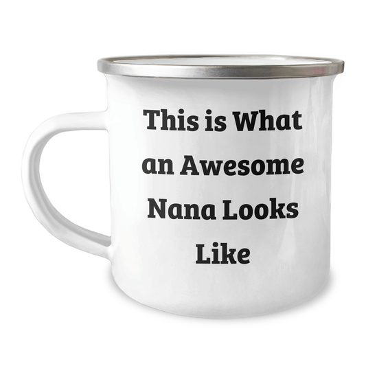 Funny Nana Gifts from Family, This Is What An Awesome Nana Looks Like Camping Mug for Nana's Graduation - Victory Thru Vision 