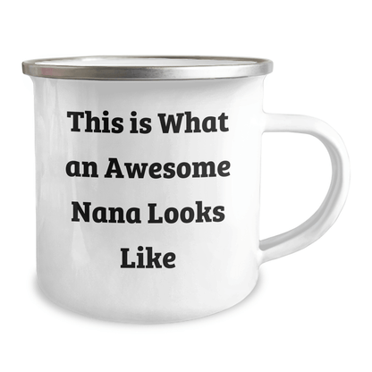 Funny Nana Gifts from Family, This Is What An Awesome Nana Looks Like Camping Mug for Nana's Graduation - Victory Thru Vision 