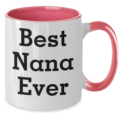 Funny Nana Quote Two Tone Coffee Mugs, Gifts from Men to Best Nana Ever, Father's Day Unique Gifts for Nana - Victory Thru Vision 