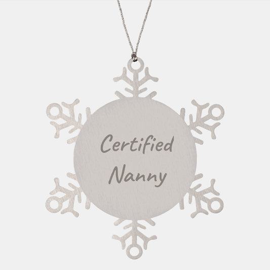 Funny Nanny Gifts from Family to Snowflake Ornament Certified Nanny this Christmas - Victory Thru Vision 