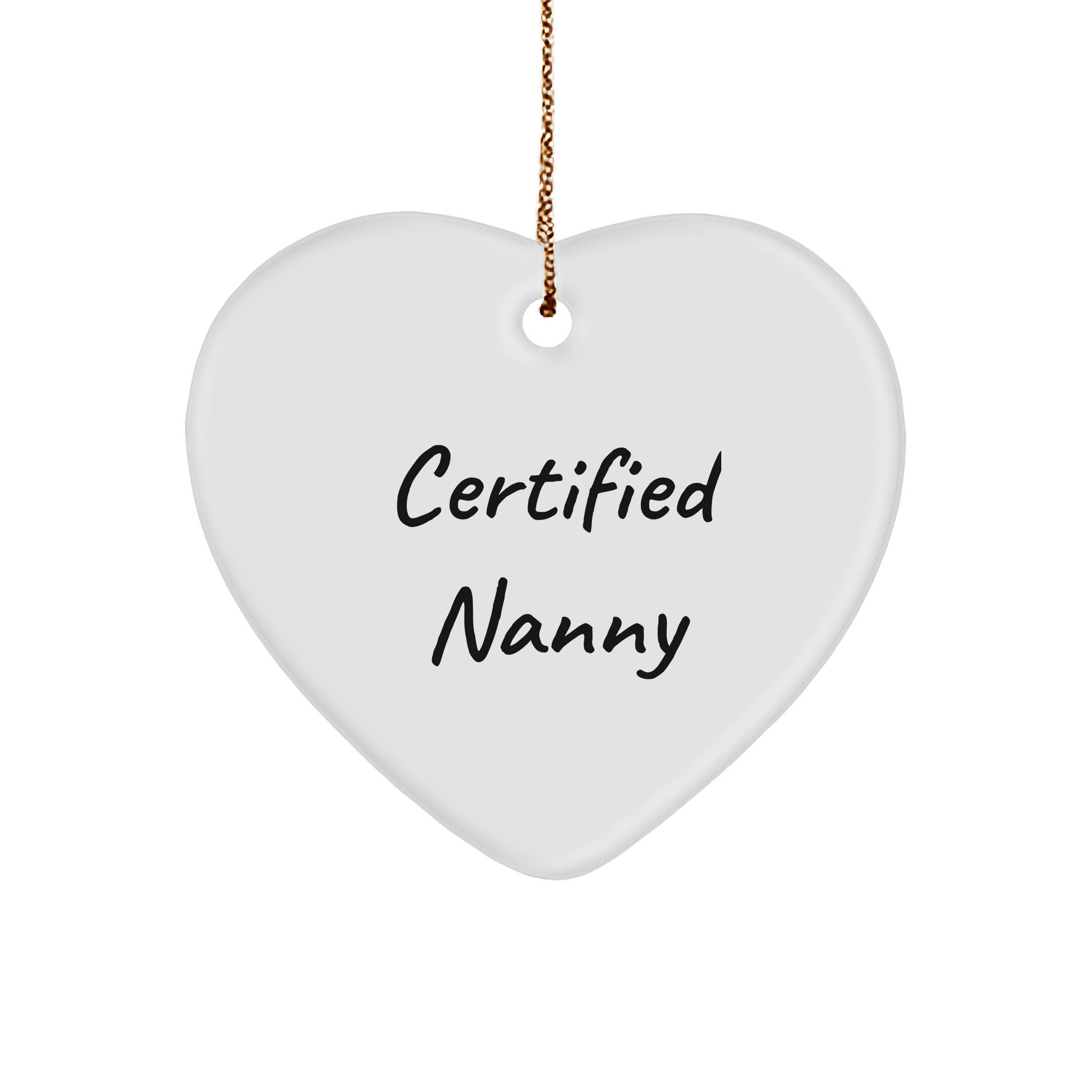 Funny Nanny Gifts from Men to Christmas Heart Ornament for Nanny, 'Certified Nanny' Quote, Unique Gifts for Nanny - Victory Thru Vision