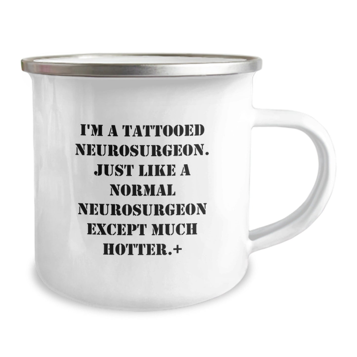 Funny Neurosurgeon Gifts from Friends for Graduation - I'm A Tattooed Neurosurgeon - Camping Mug, 12 oz, Stainless Steel with Enamel Finish - Victory Thru Vision