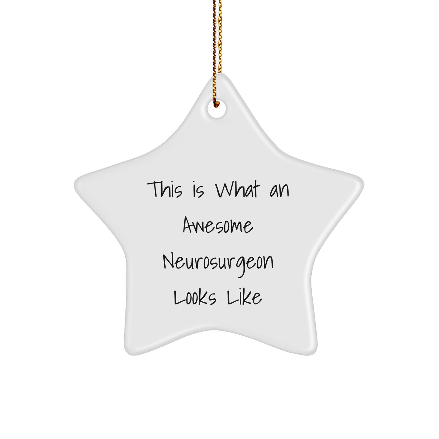 Funny Neurosurgeon Gifts from Friends, Star Ornament for Christmas, 'This Is What An Awesome Neurosurgeon Looks Like' - Unique Gifts for Neurosurgeon, Men, Women, Coworkers, Family - Victory Thru Vision 