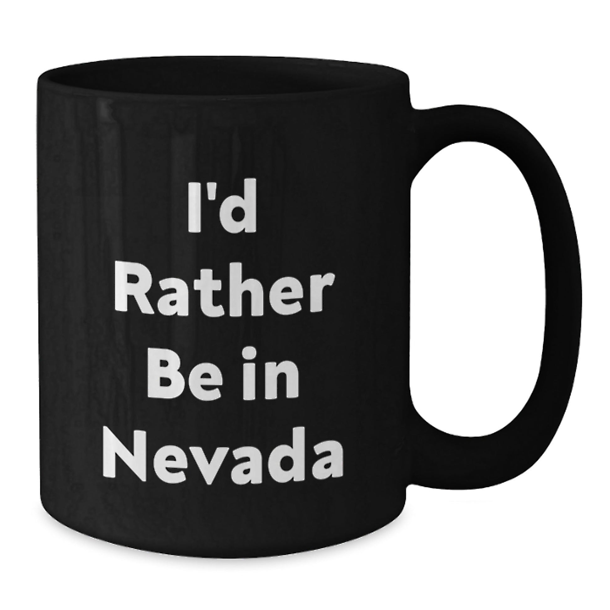 Funny Nevada Gifts from Friends - I'd Rather Be In Nevada Black Coffee Mug for Graduation - Victory Thru Vision