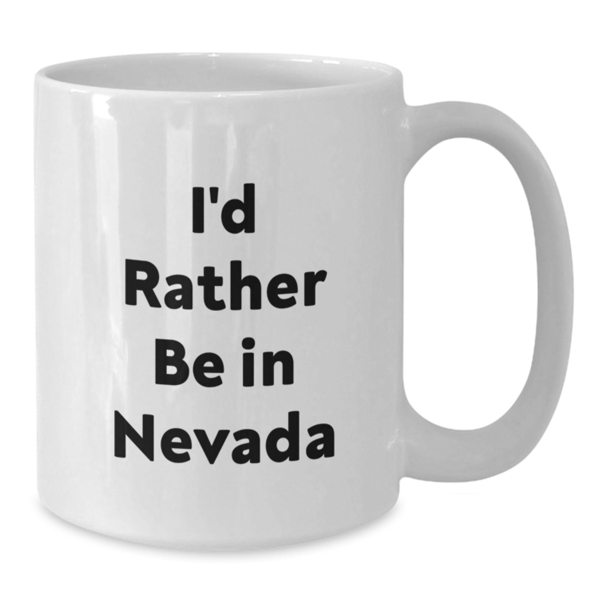 Funny Nevada Gifts from Friends - 'I'd Rather Be In Nevada' White Coffee Mug for Graduation - Victory Thru Vision