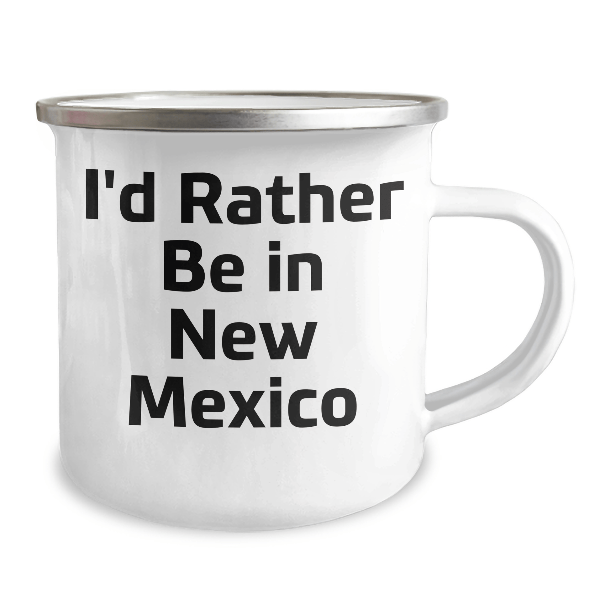 Funny New Mexico Gifts for Graduation - I'd Rather Be In New Mexico Camping Mug, Unique New Mexico Lover Mugs, Gifts from Men to Friends, 12 oz Stainless Steel with Enamel Finish - Victory Thru Vision 