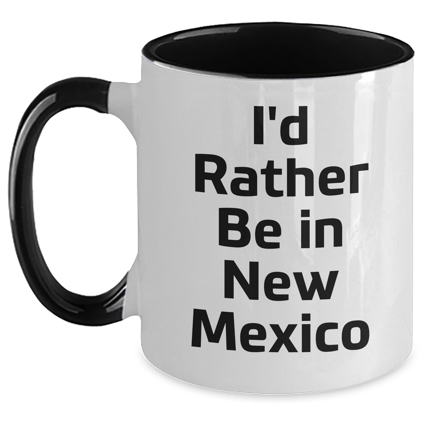 Funny New Mexico Gifts, I'd Rather Be In New Mexico Two Tone Coffee Mug for New Mexico Lovers, Graduation Unique Gifts from Friends to Family - Victory Thru Vision 