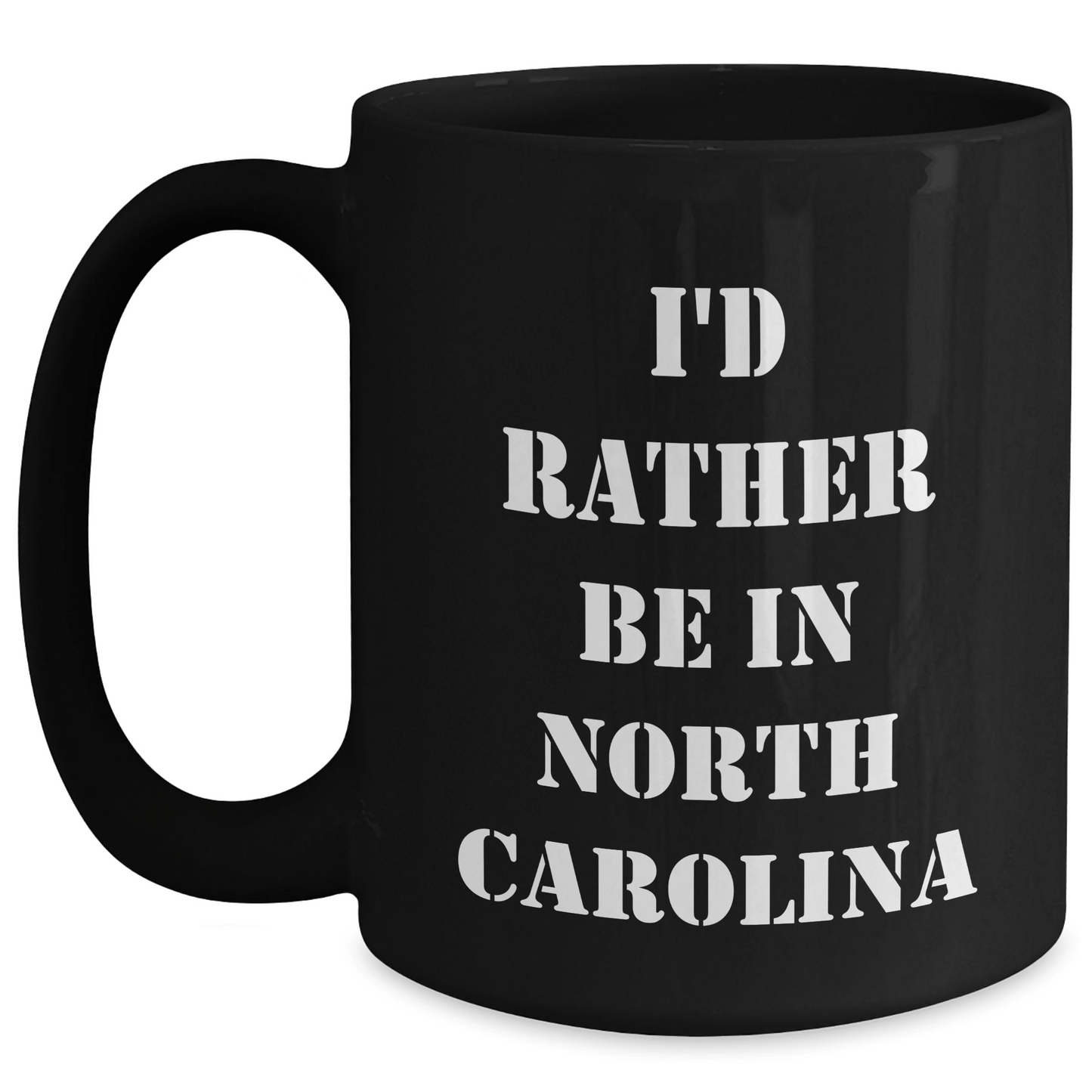 Funny North Carolina Gifts for Men from Friends, 'I'd Rather Be In North Carolina' Black Coffee Mug for Graduation - Victory Thru Vision 