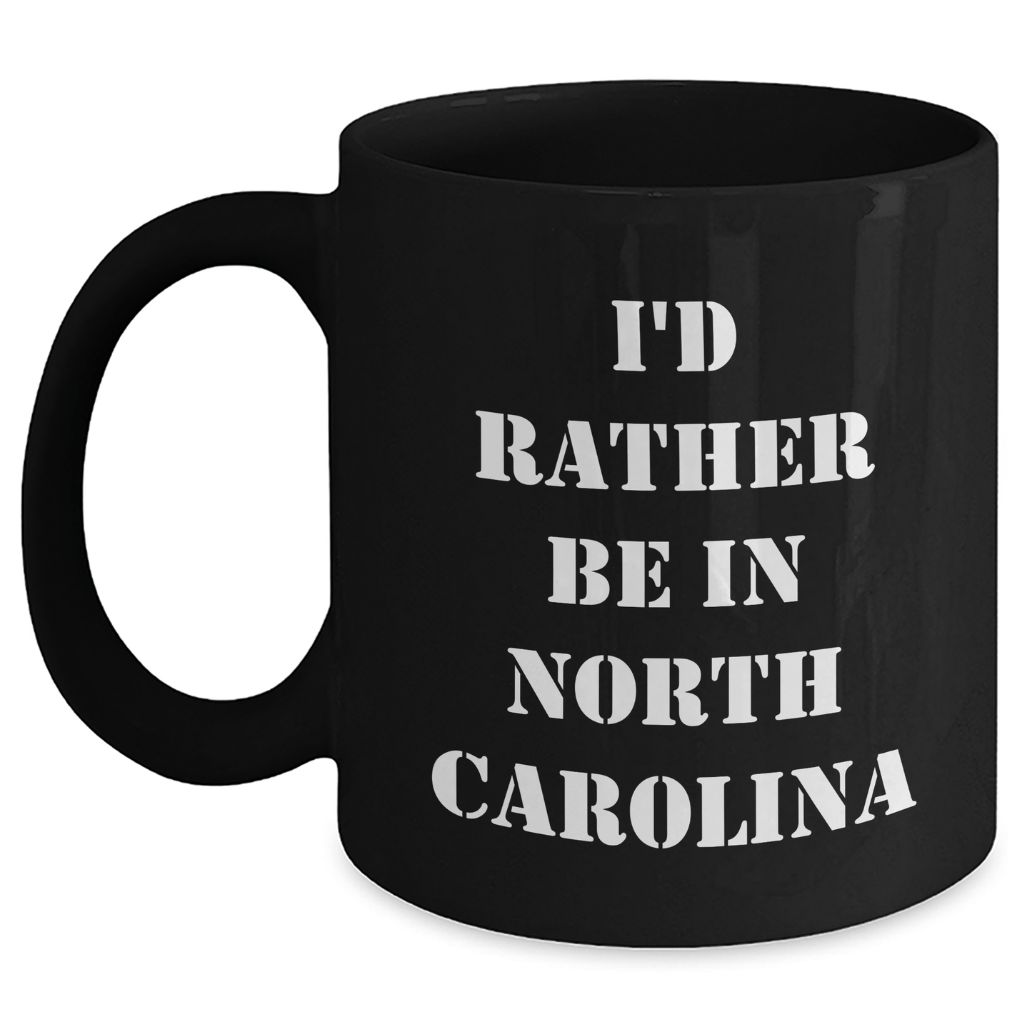 Funny North Carolina Gifts for Men from Friends, 'I'd Rather Be In North Carolina' Black Coffee Mug for Graduation - Victory Thru Vision 