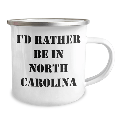 Funny North Carolina Gifts from Friends and Family for Men and Women, I'd Rather Be In North Carolina Camping Mug, Unique Graduation Gifts - Victory Thru Vision 