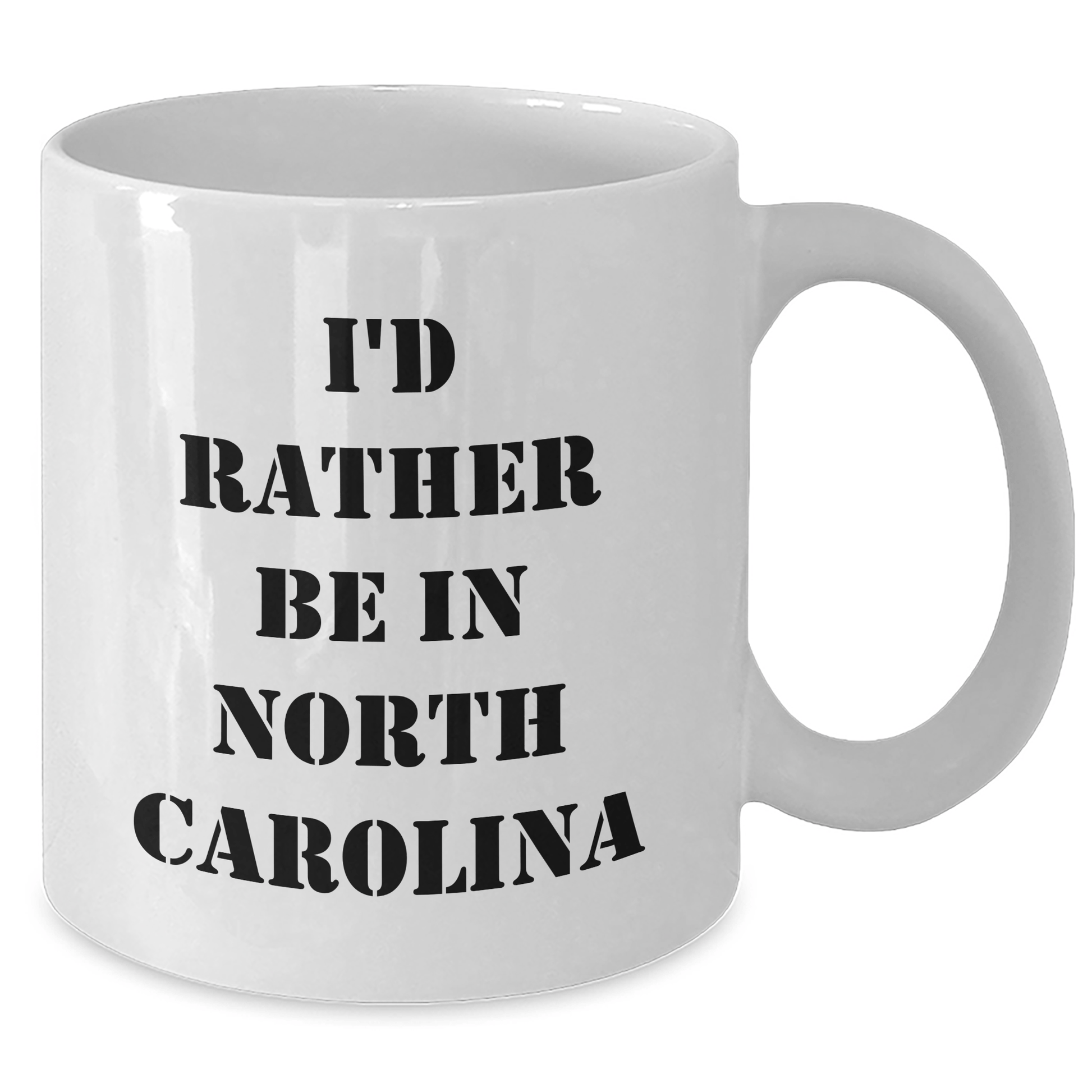 Funny North Carolina Gifts from I'd Rather Be In North Carolina, White Coffee Mug for Graduation, Gifts for North Carolina Lovers - Victory Thru Vision 