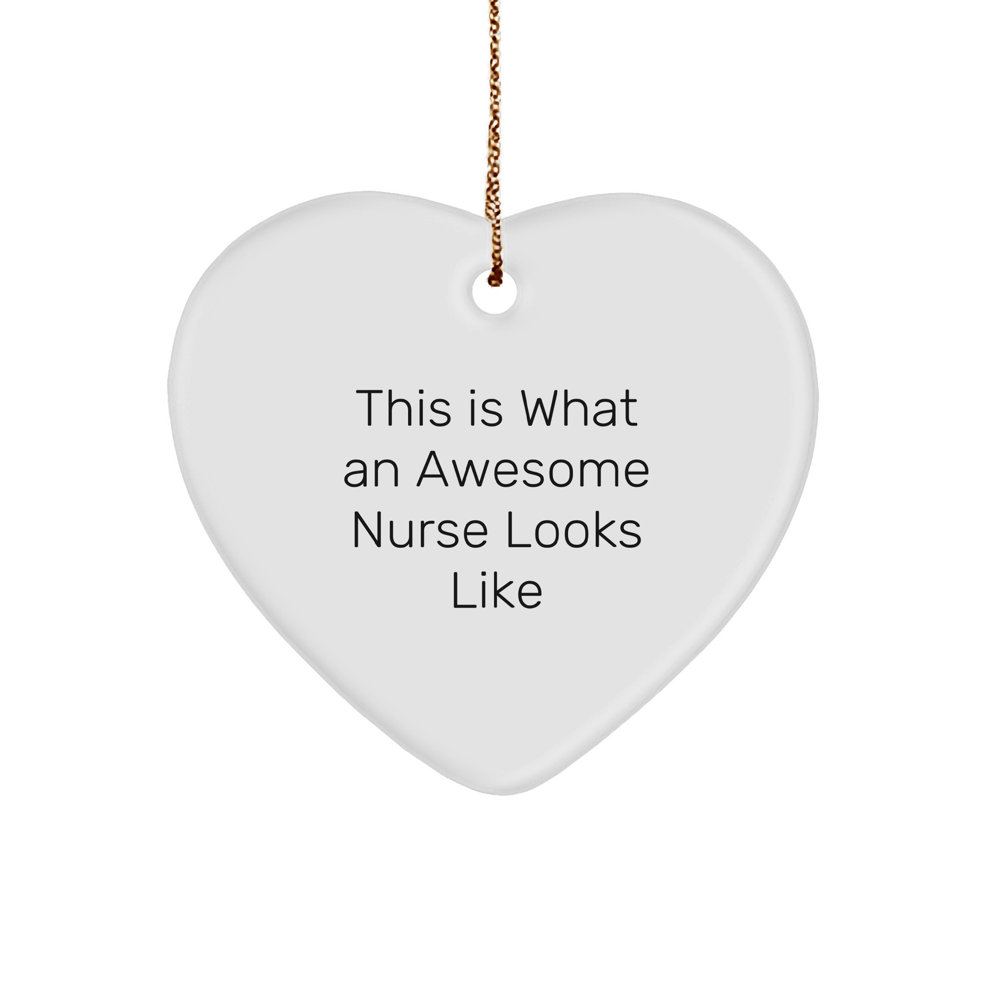 Funny Nurse Gifts from Friends for Christmas Unique Heart Ornaments - 'This Is What An Awesome Nurse Looks Like' Quote, Gifts for Nurse - Victory Thru Vision 