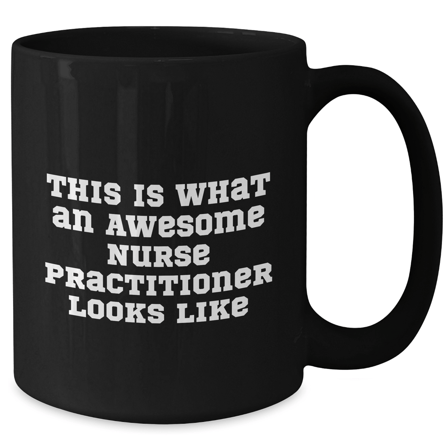 Funny Nurse Practitioner Gifts from Friends and Family, This Is What An Awesome Nurse Practitioner Looks Like, Black Coffee Mug for Graduation Unique Gifts - Victory Thru Vision