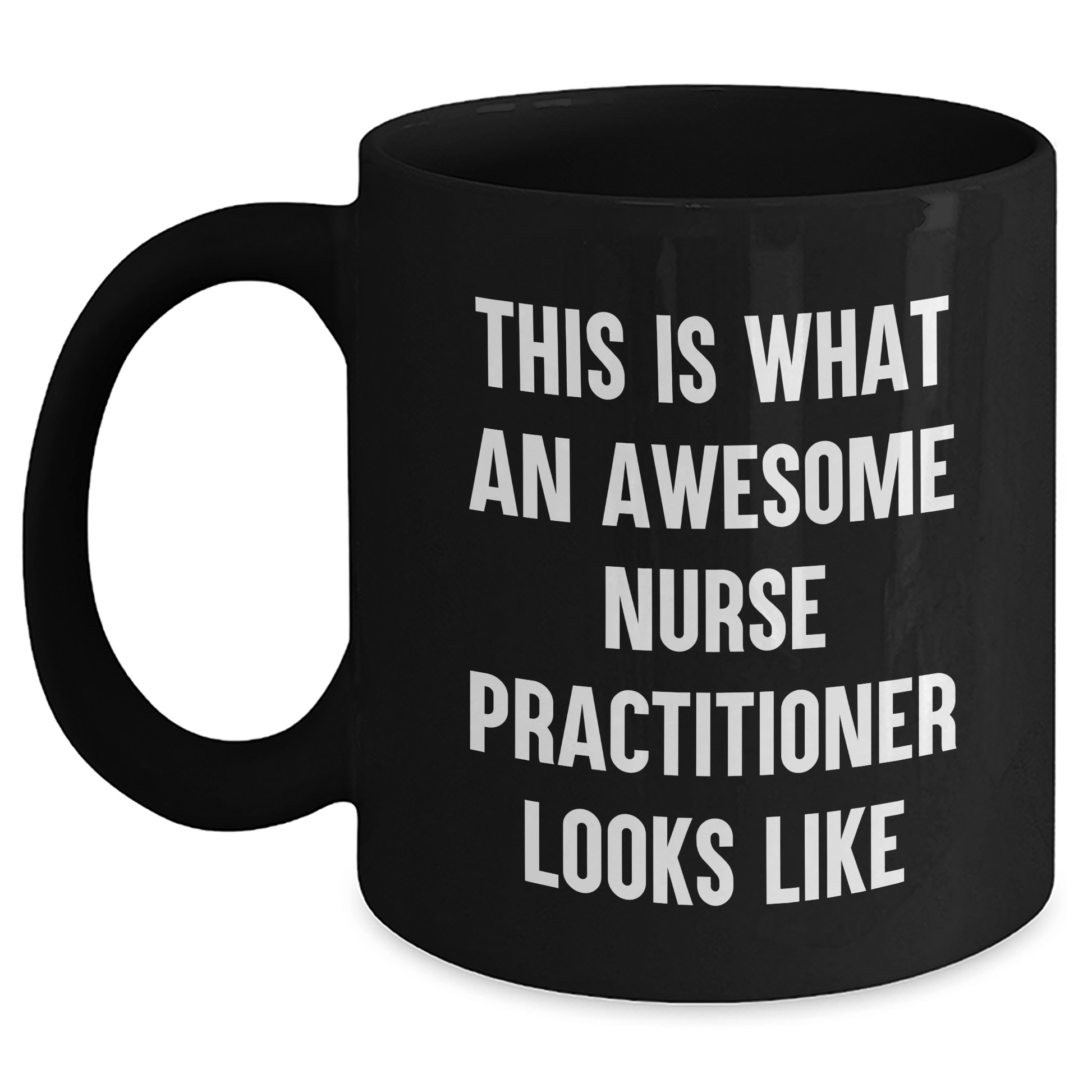 Funny Nurse Practitioner Gifts from Friends for Graduation Unique Gifts - Black Coffee Mug - This Is What An Awesome Nurse Practitioner Looks Like - Victory Thru Vision
