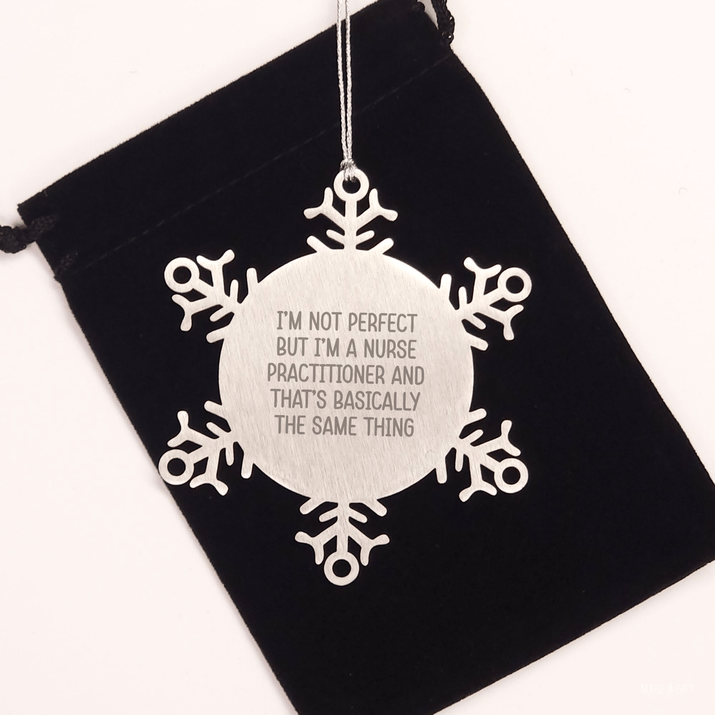 Funny Nurse Practitioner Gifts from Friends, Snowflake Ornament Quote, Unique Christmas Memorable Presents for Nurse Practitioner, Durable Stainless Steel, Shatterproof, 3.14 inches - Victory Thru Vision
