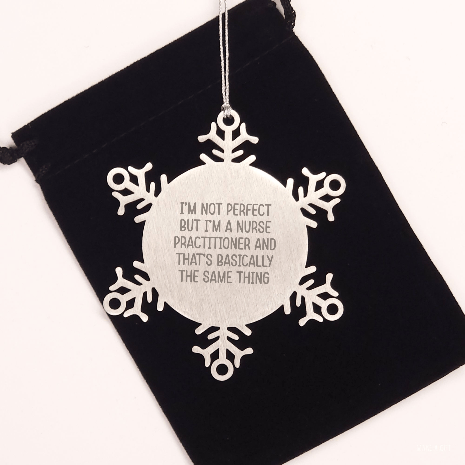 Funny Nurse Practitioner Gifts from Friends, Snowflake Ornament Quote, Unique Christmas Memorable Presents for Nurse Practitioner, Durable Stainless Steel, Shatterproof, 3.14 inches - Victory Thru Vision