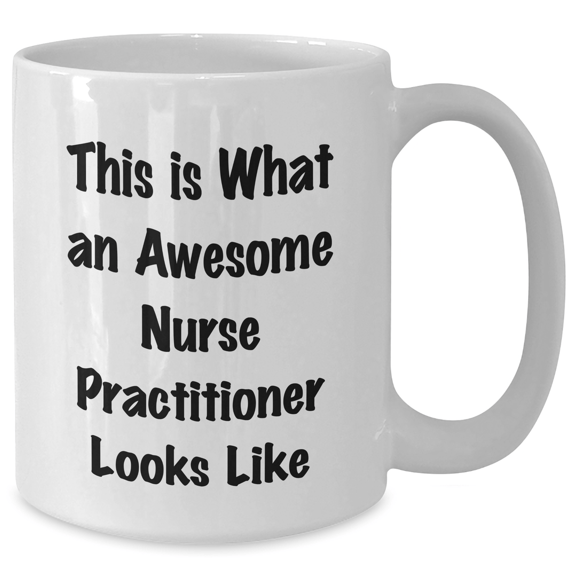 Funny Nurse Practitioner Gifts from Friends - This Is What An Awesome Nurse Practitioner Looks Like White Coffee Mug for Graduation - Victory Thru Vision