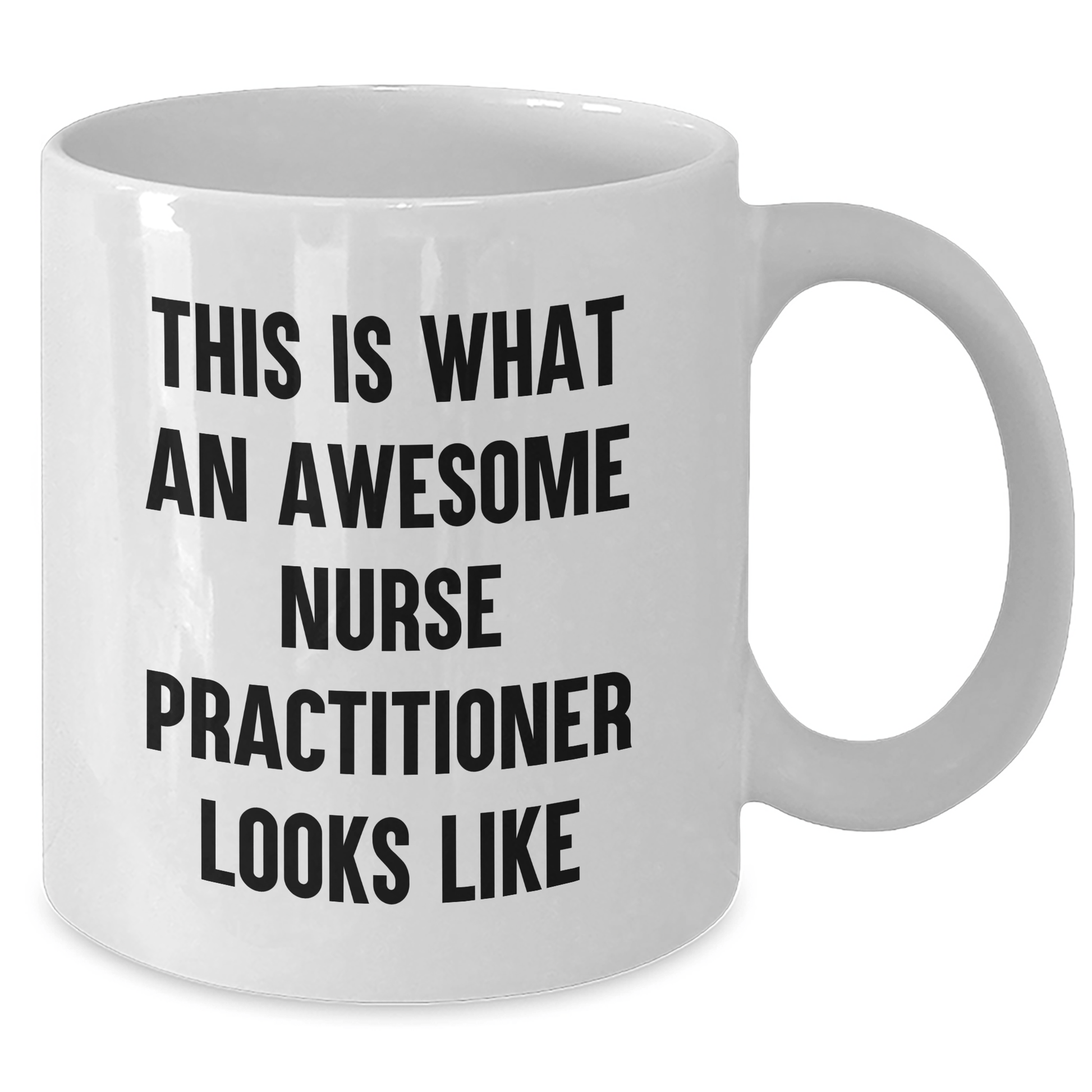 Funny Nurse Practitioner White Coffee Mug Gifts from Family to New Grad - Victory Thru Vision