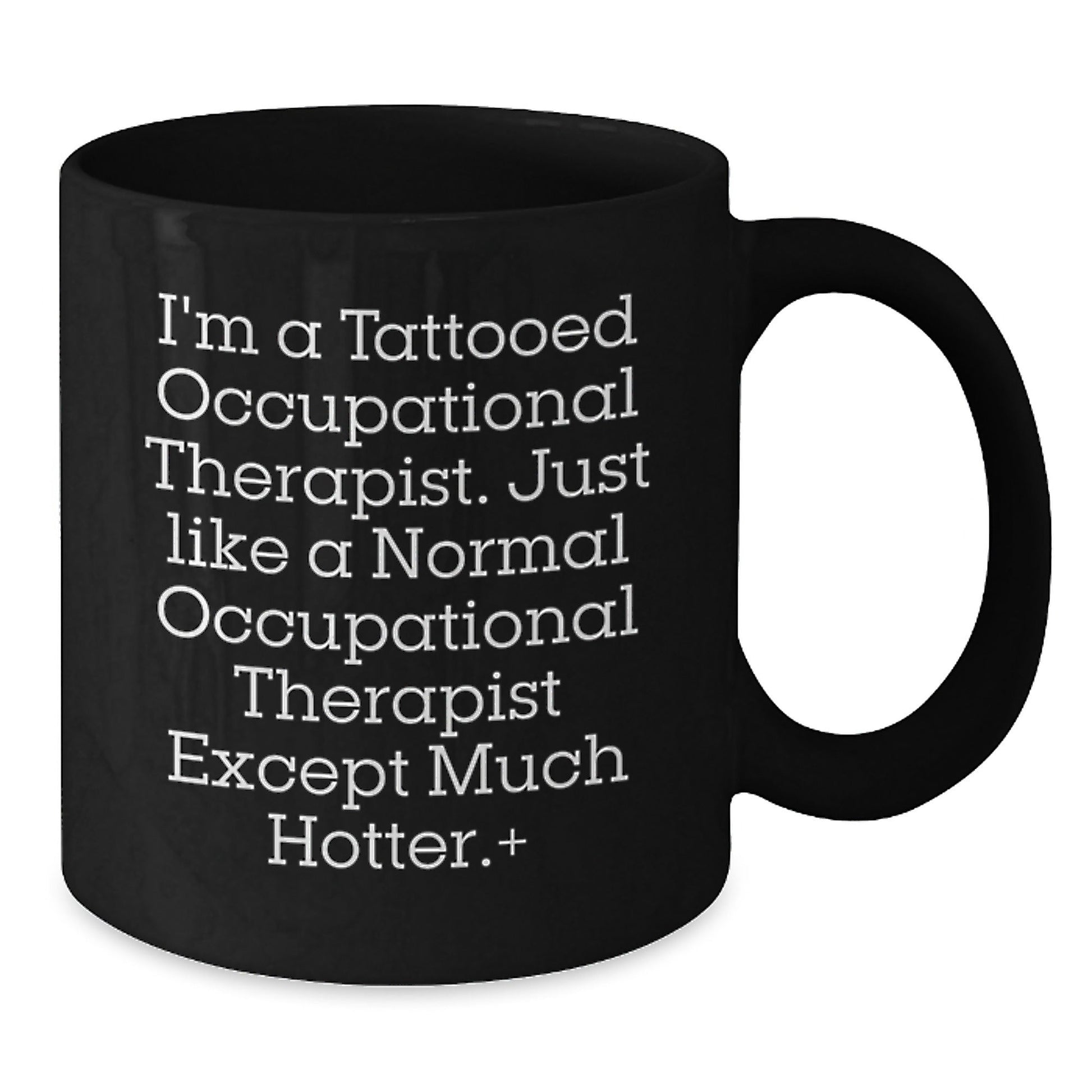 Funny Occupational Therapist Gifts for Men from Friends - I'm A Tattooed Occupational Therapist... Black Coffee Mug, Graduation Unique Gifts for Occupational Therapist - Victory Thru Vision