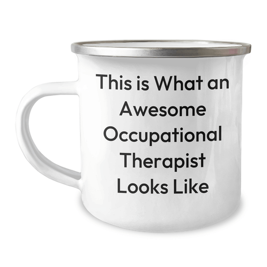 Funny Occupational Therapist Gifts from Friends Unique Camping Mug for Graduation, This Is What An Awesome Occupational Therapist Looks Like Quote, 12 oz Stainless Steel with Enamel Finish - Victory Thru Vision