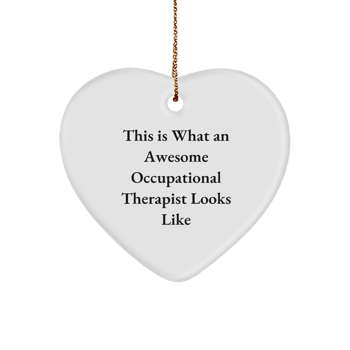 Funny Occupational Therapist Gifts from Men to Friends, Heart Ornament for Christmas - Victory Thru Vision