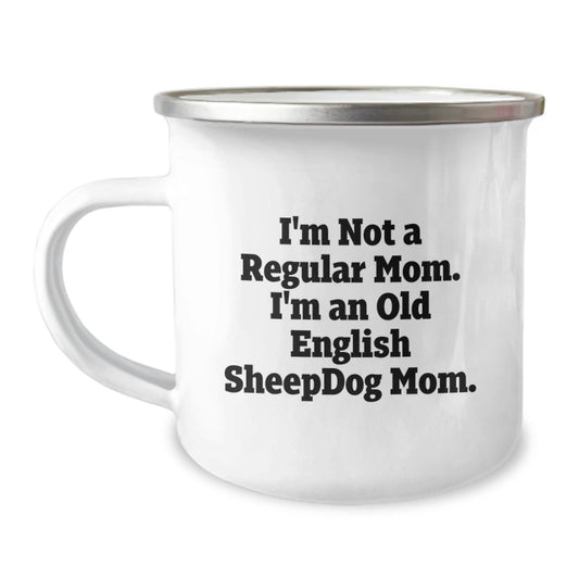 Funny Old English SheepDog Mom Gifts from Friends for Graduation Unique Old English SheepDog Camping Mug - Victory Thru Vision
