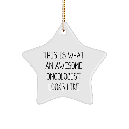 Funny Oncologist Gifts - This Is What An Awesome Oncologist Looks Like Star Ornament for Christmas - Victory Thru Vision 