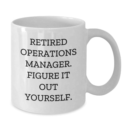 Funny Operations Manager Gifts from Friends, Coworkers, or Family - White Coffee Mug, 'Figure It Out Yourself' Quote, Graduation Unique Gifts - Victory Thru Vision