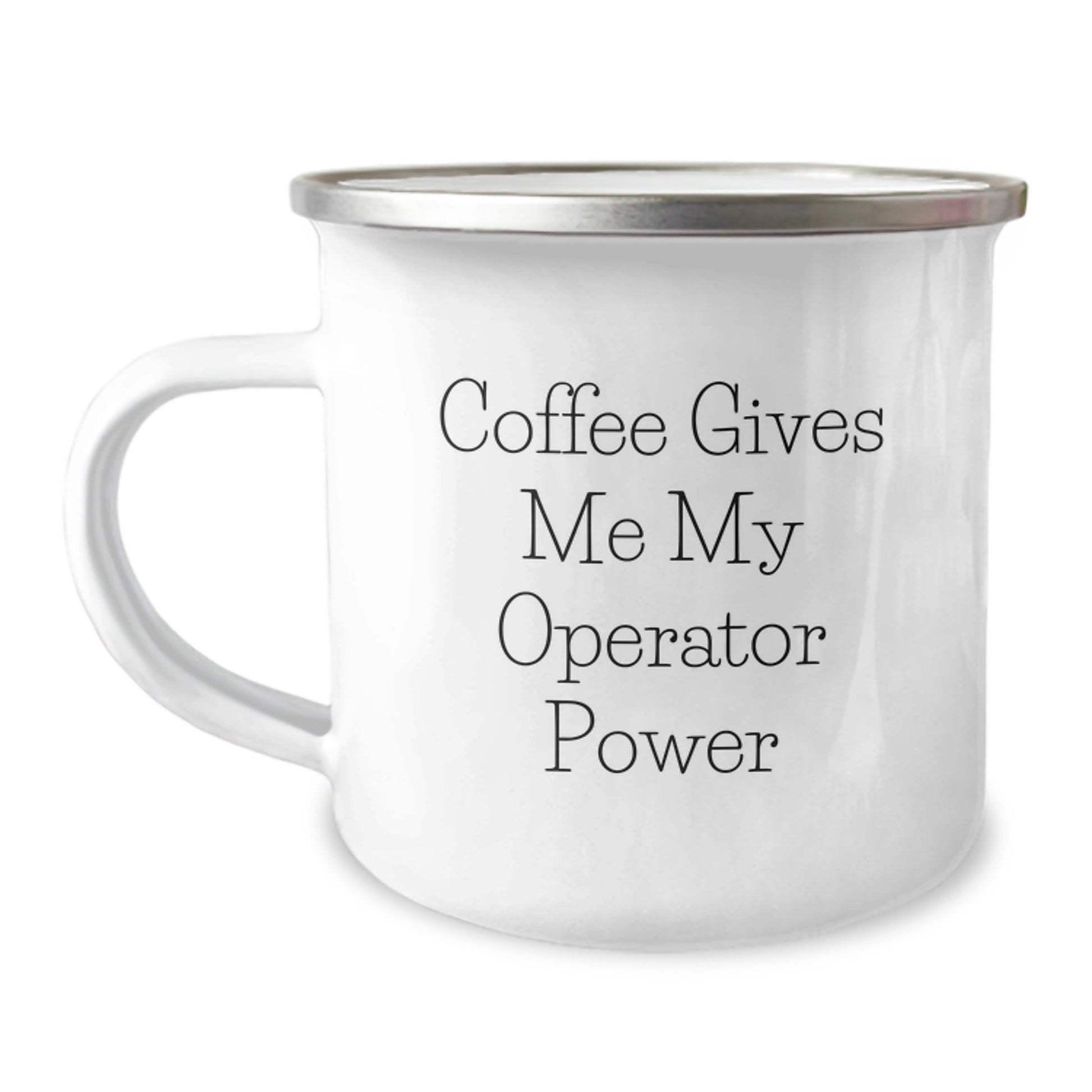 Funny Operator Gifts for Men, Women, Friends, Coworkers - Coffee Gives Me My Operator Power Camping Mug for Birthday, Unique Operator Mugs, Operator Power Mug - Victory Thru Vision