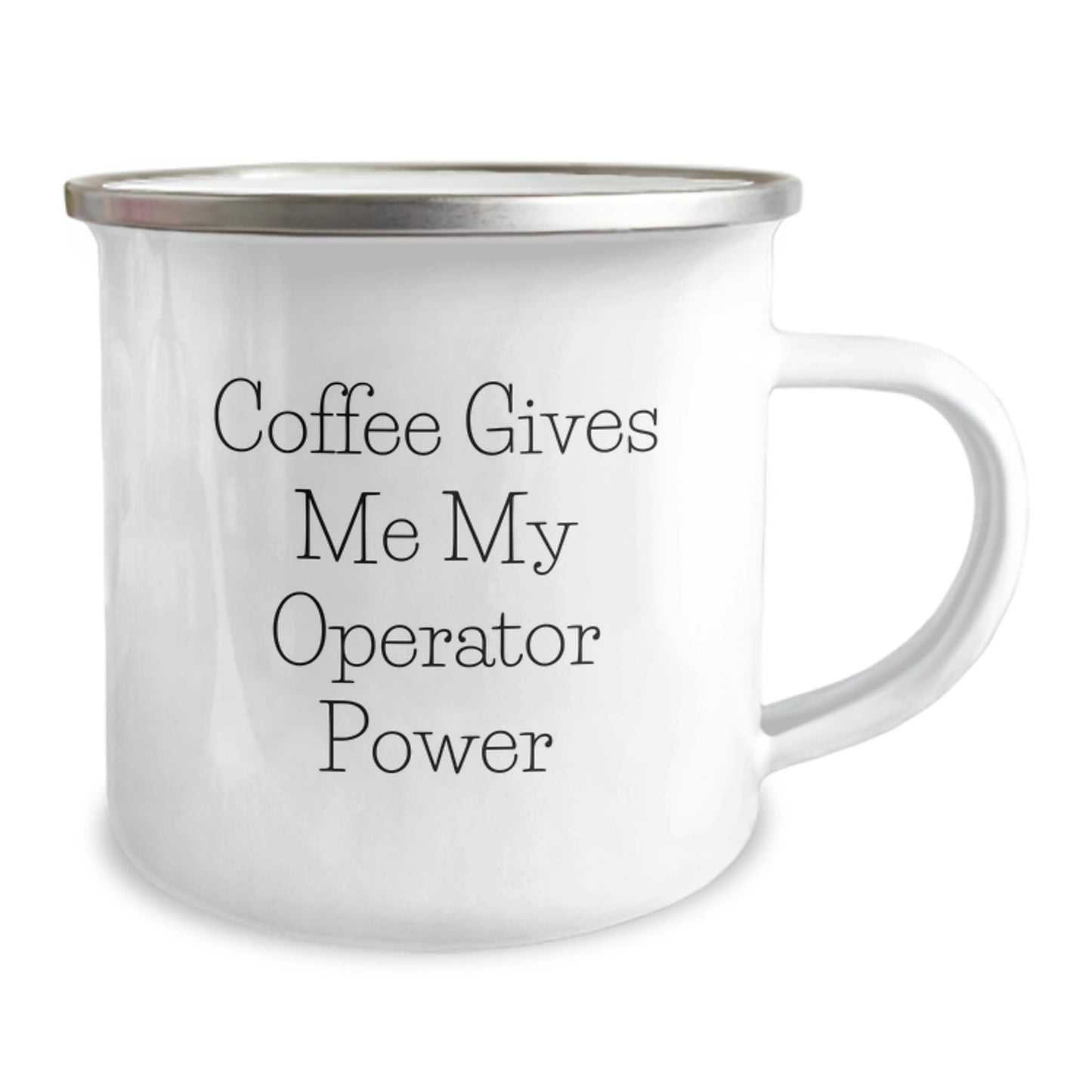 Funny Operator Gifts for Men, Women, Friends, Coworkers - Coffee Gives Me My Operator Power Camping Mug for Birthday, Unique Operator Mugs, Operator Power Mug - Victory Thru Vision
