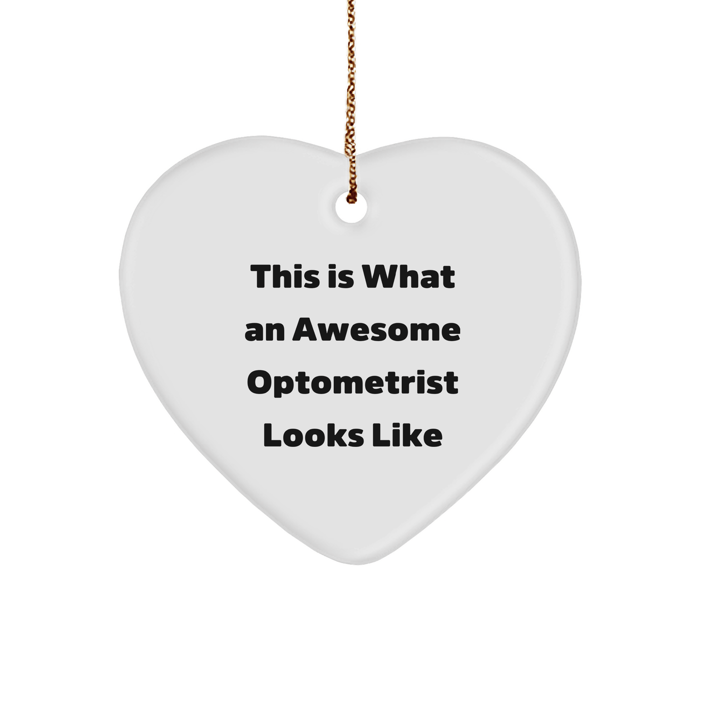 Funny Optometrist Gifts from Friends and Family - This Is What An Awesome Optometrist Looks Like, Heart Ornament for Christmas - Victory Thru Vision