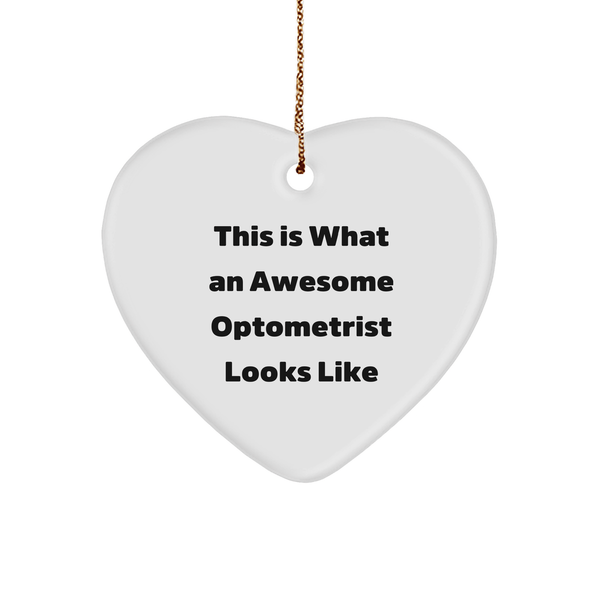 Funny Optometrist Gifts from Friends and Family - This Is What An Awesome Optometrist Looks Like, Heart Ornament for Christmas - Victory Thru Vision