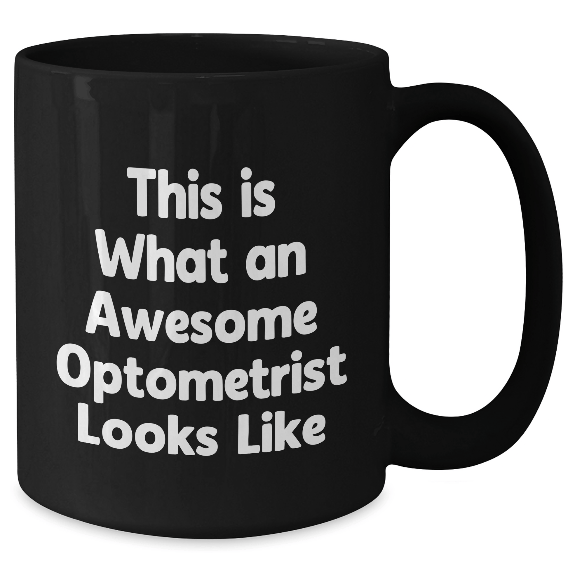 Funny Optometrist Gifts from Friends for Mother's Day - This Is What An Awesome Optometrist Looks Like, Black Coffee Mug - Victory Thru Vision 
