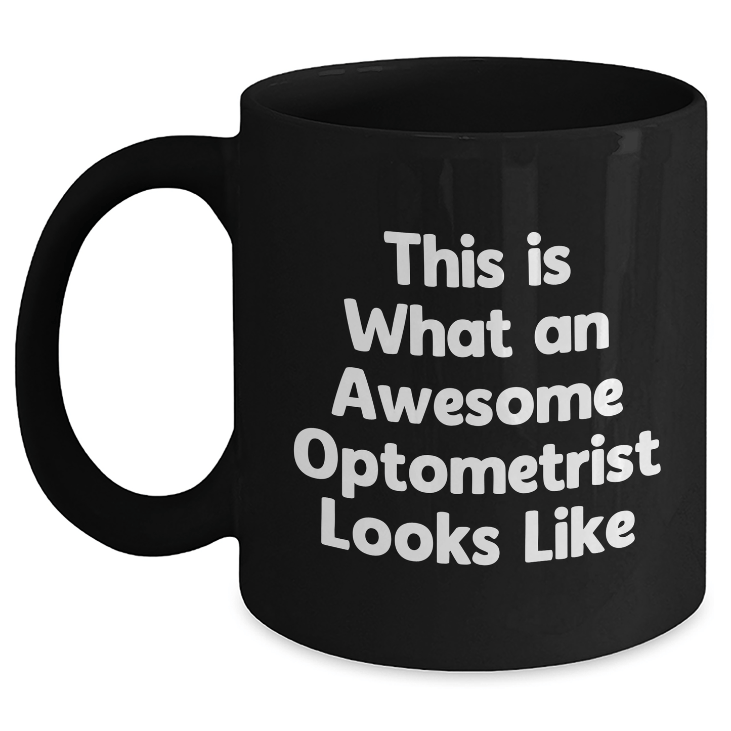 Funny Optometrist Gifts from Friends for Mother's Day - This Is What An Awesome Optometrist Looks Like, Black Coffee Mug - Victory Thru Vision 