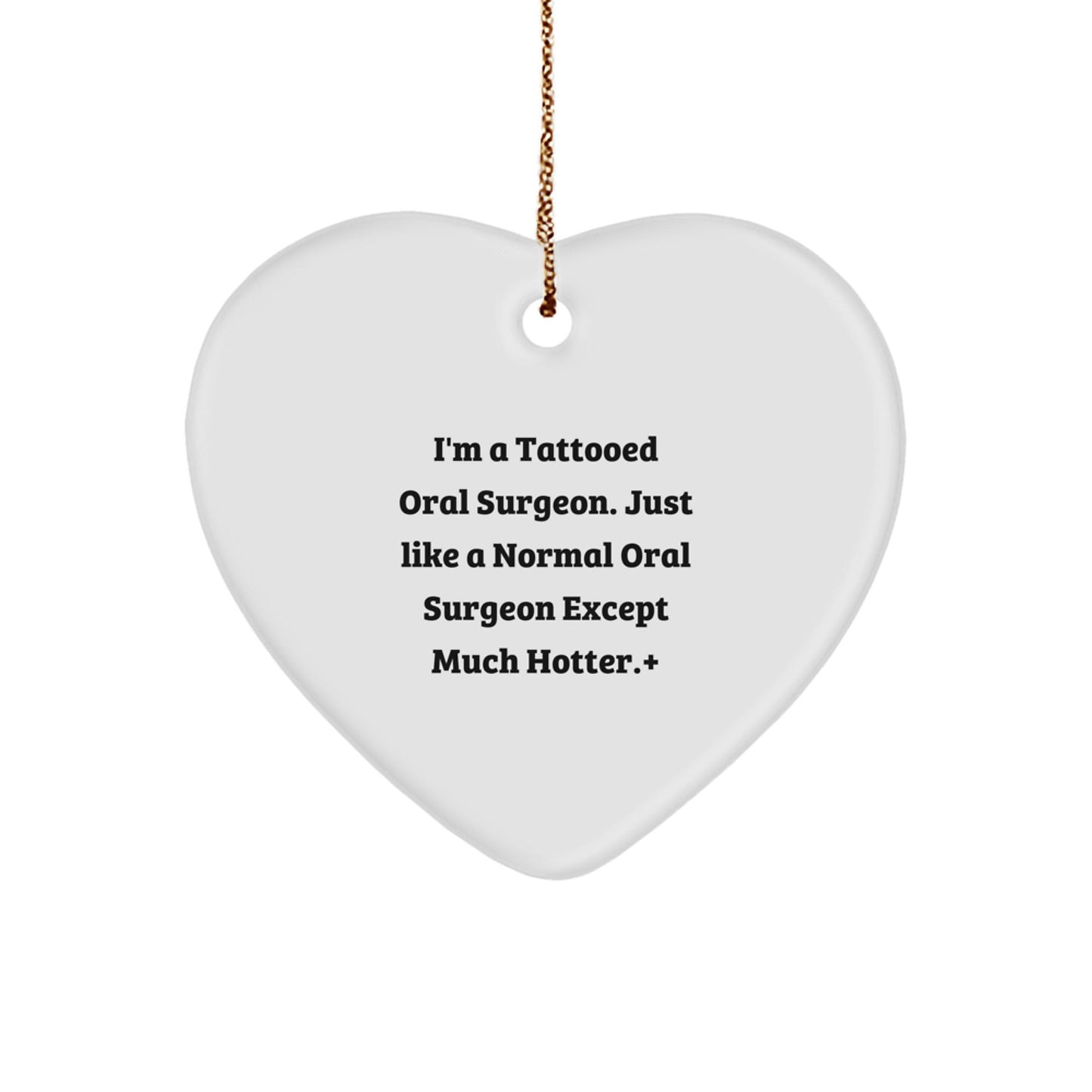 Funny Oral Surgeon Gifts for Christmas - Tattooed Oral Surgeon Heart Ornament, Gifts from Friends to Family - Victory Thru Vision