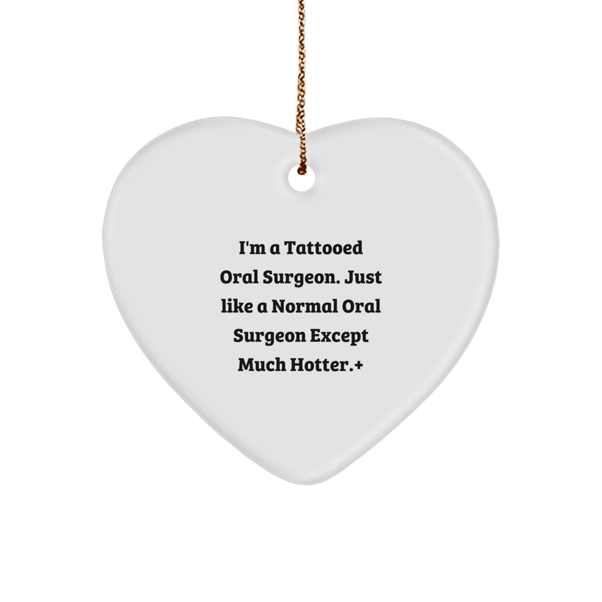 Funny Oral Surgeon Gifts for Christmas - Tattooed Oral Surgeon Heart Ornament, Gifts from Friends to Family - Victory Thru Vision